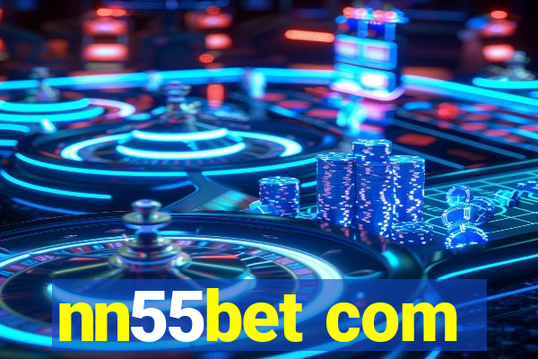 nn55bet com